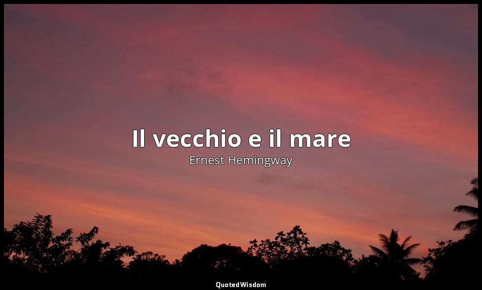 Il vecchio e il mare — Ernest Hemingway