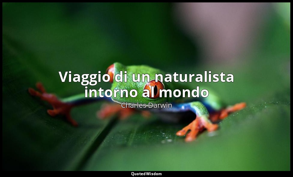 Viaggio di un naturalista intorno al mondo — Charles Darwin