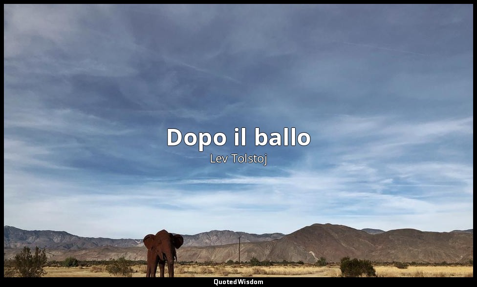 Dopo il ballo (postumo) — Lev Tolstoj