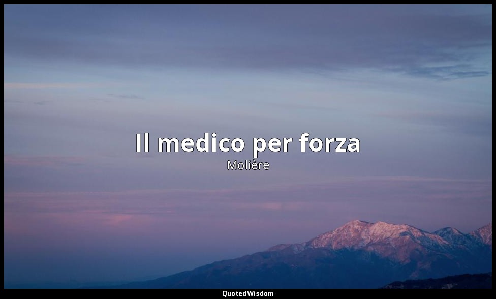 Il medico per forza — Molière