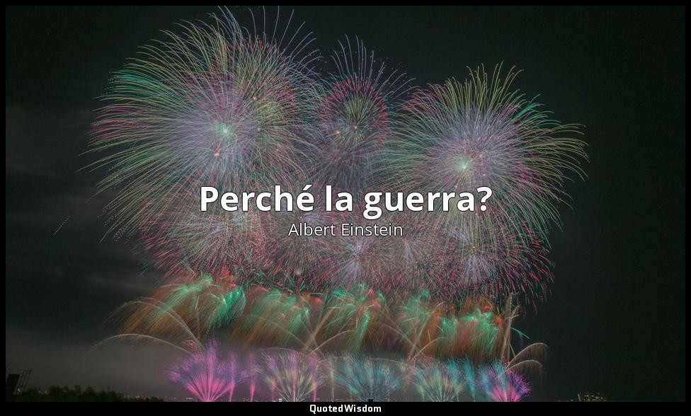 Perché la guerra? — Albert Einstein