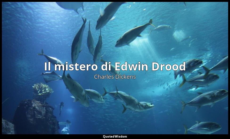 Il mistero di Edwin Drood — Charles Dickens