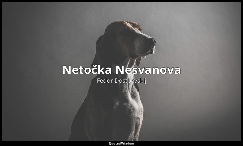 Netočka Nesvanova — Fëdor Dostoevskij
