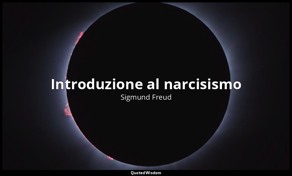 Introduzione al narcisismo — Sigmund Freud