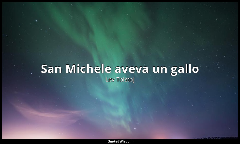 San Michele aveva un gallo — Lev Tolstoj