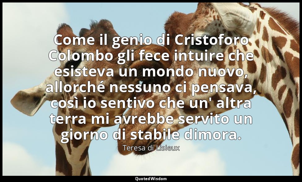 Come il genio di Cristoforo Colombo gli fece intuire che esisteva un mondo nuovo — Teresa di Lisieux