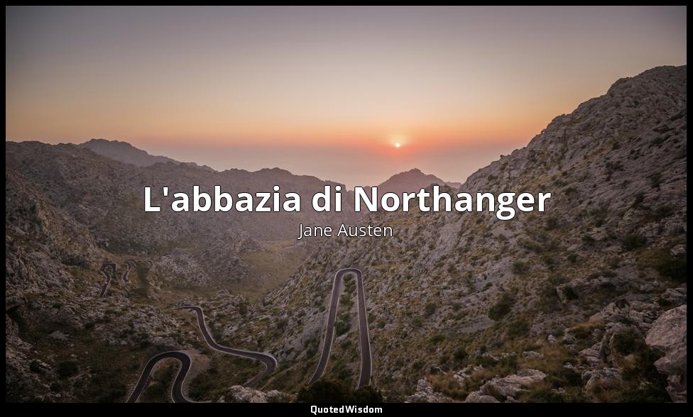 L'abbazia di Northanger — Jane Austen