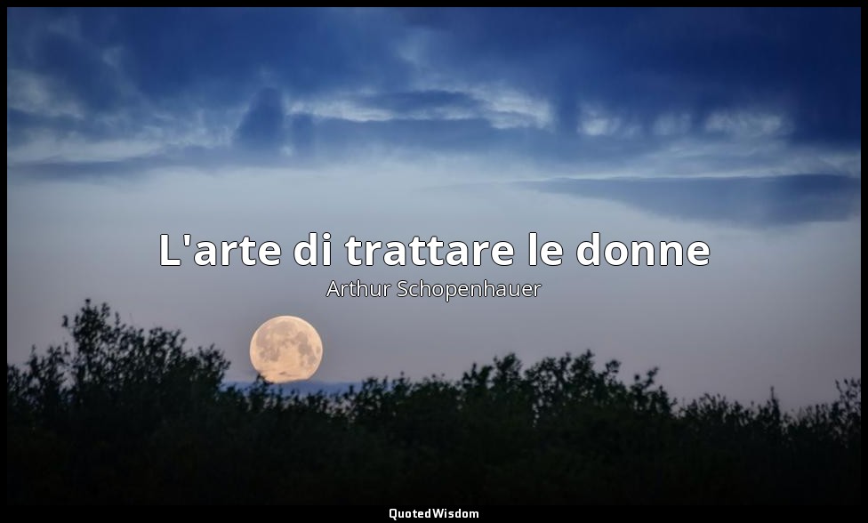 L'arte di trattare le donne — Arthur Schopenhauer
