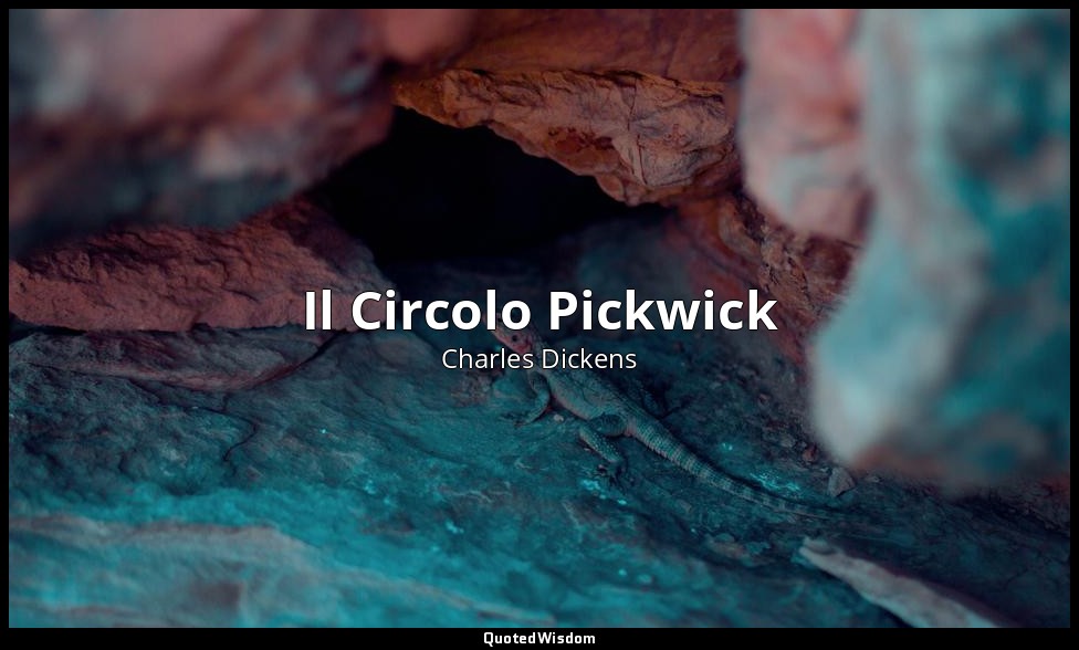 Il Circolo Pickwick — Charles Dickens