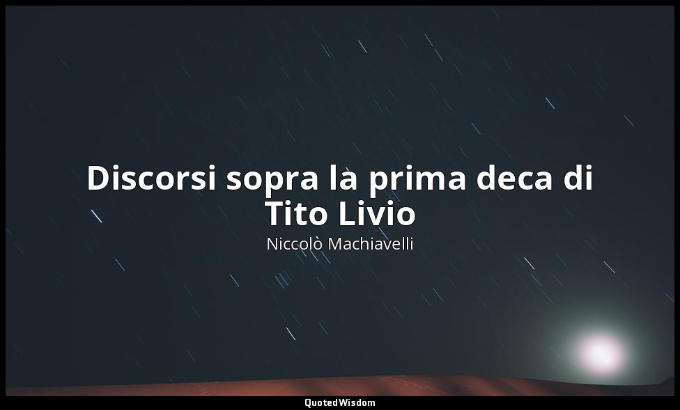 Discorsi sopra la prima deca di Tito Livio — Niccolò Machiavelli
