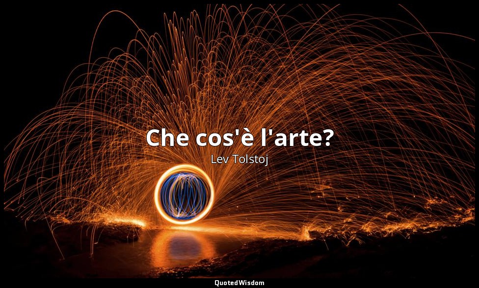 Che cos'è l'arte? — Lev Tolstoj