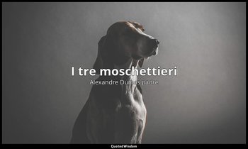 I tre moschettieri — Alexandre Dumas padre