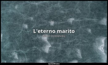 L'eterno marito — Fëdor Dostoevskij