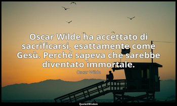 Oscar Wilde ha accettato di sacrificarsi, esattamente come Gesù. Perché sapeva c — Oscar Wilde