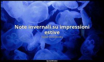 Note invernali su impressioni estive — Fëdor Dostoevskij