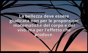 La bellezza deve essere giudicata non per le proporzioni matematiche del corpo e — Alphonse Karr