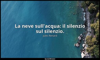 La neve sull'acqua: il silenzio sul silenzio. (26 gennaio 1910; Vergani, p. 280) — Jules Renard