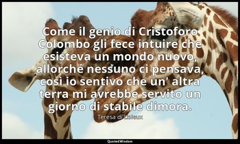 Come il genio di Cristoforo Colombo gli fece intuire che esisteva un mondo nuovo — Teresa di Lisieux
