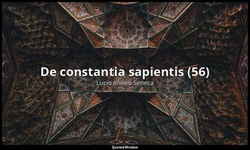 De constantia sapientis (56) — Lucio Anneo Seneca