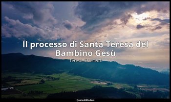 Il processo di Santa Teresa del Bambino Gesù — Teresa di Lisieux