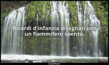 Ricordi d'infanzia disegnati con un fiammifero spento. (22 gennaio 1893; Vergani — Jules Renard