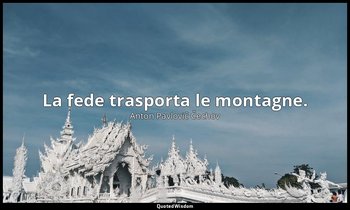 La fede trasporta le montagne. — Anton Pavlovič Čechov