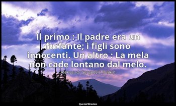 Il primo : Il padre era un furfante; i figli sono innocenti. Un altro : La mela  — Aleksandr Sergeevič Puškin