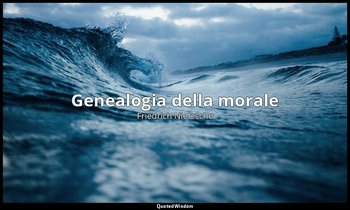 Genealogia della morale — Friedrich Nietzsche