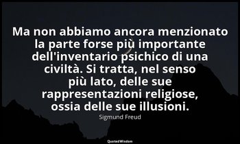 Ma non abbiamo ancora menzionato la parte forse più importante dell'inventario p — Sigmund Freud