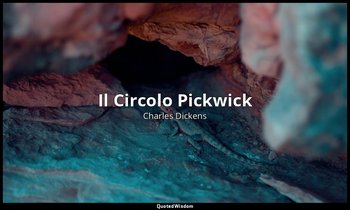 Il Circolo Pickwick — Charles Dickens