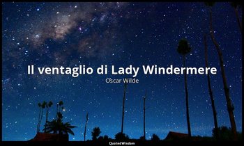 Il ventaglio di Lady Windermere — Oscar Wilde