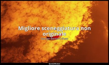 Migliore sceneggiatura non originale — George Bernard Shaw