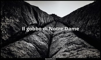 Il gobbo di Notre Dame — Victor Hugo