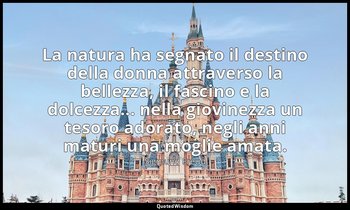 La natura ha segnato il destino della donna attraverso la bellezza, il fascino e — Sigmund Freud