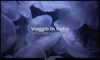 Viaggio in Italia — Johann Wolfgang von Goethe