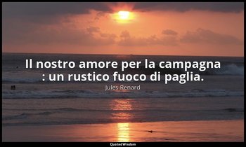 Il nostro amore per la campagna : un rustico fuoco di paglia. (11 maggio 1894; V — Jules Renard