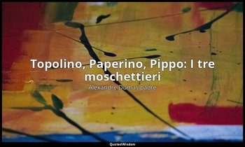 Topolino, Paperino, Pippo: I tre moschettieri — Alexandre Dumas padre