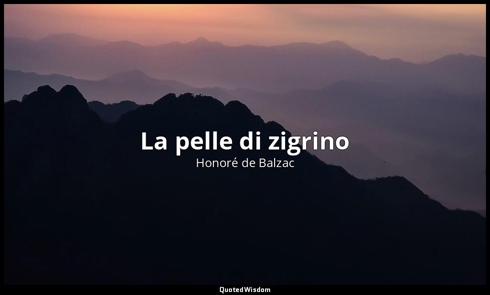 La pelle di zigrino — Honoré de Balzac