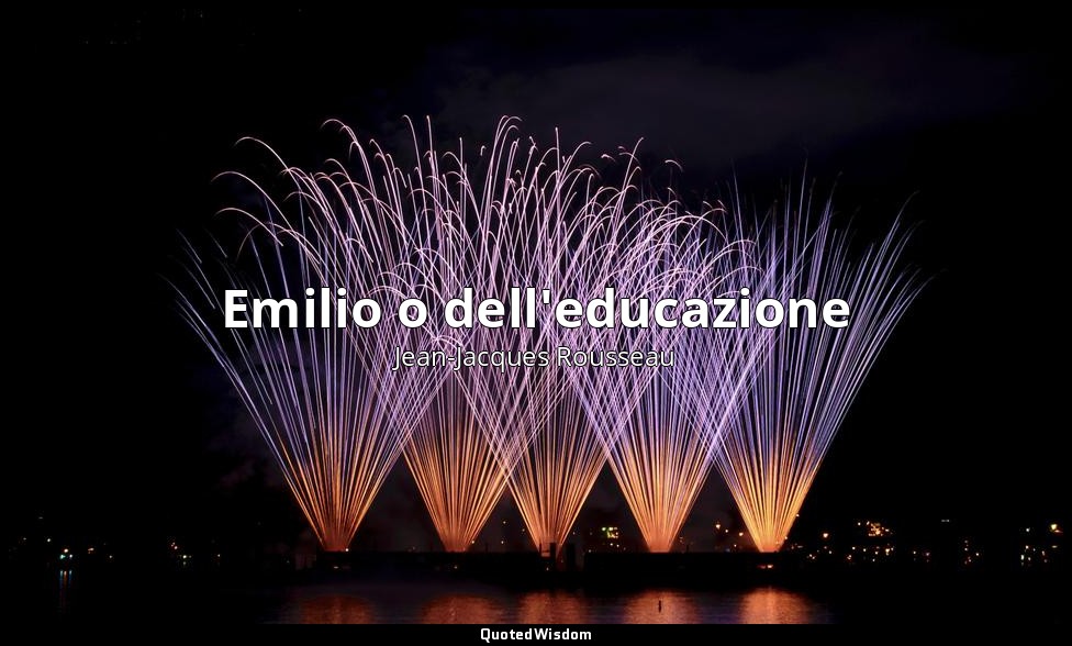 Emilio o dell'educazione — Jean-Jacques Rousseau