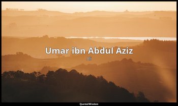 Umar ibn Abdul Aziz — Ali