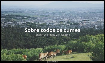 Sobre todos os cumes — Johann Wolfgang von Goethe