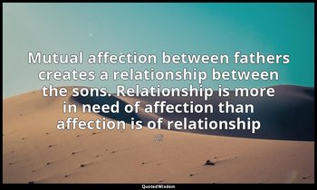 Mutual affection between fathers creates a relationship between the sons. Relati — Ali