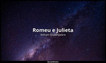 Romeu e Julieta — William Shakespeare