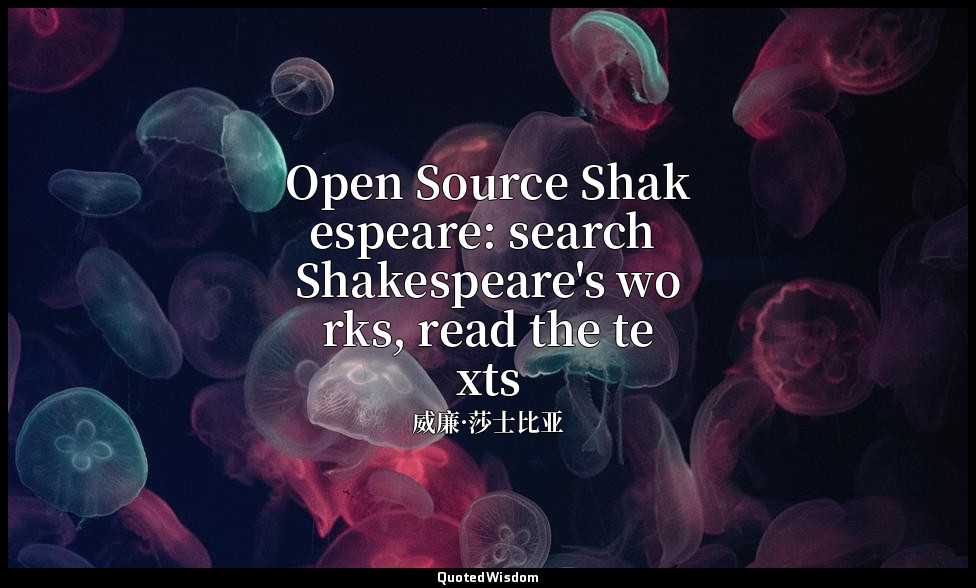 Open Source Shakespeare: search Shakespeare's works, read the texts — 威廉·莎士比亚