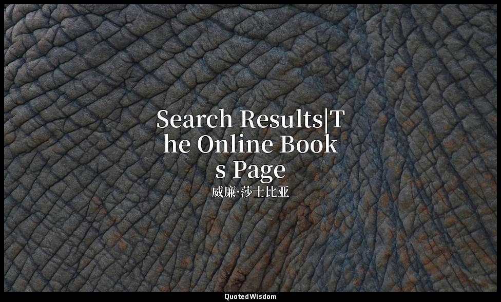 Search Results|The Online Books Page — 威廉·莎士比亚