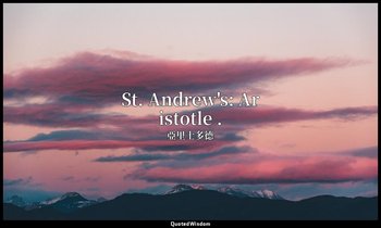 St. Andrew's: Aristotle . — 亞里士多德